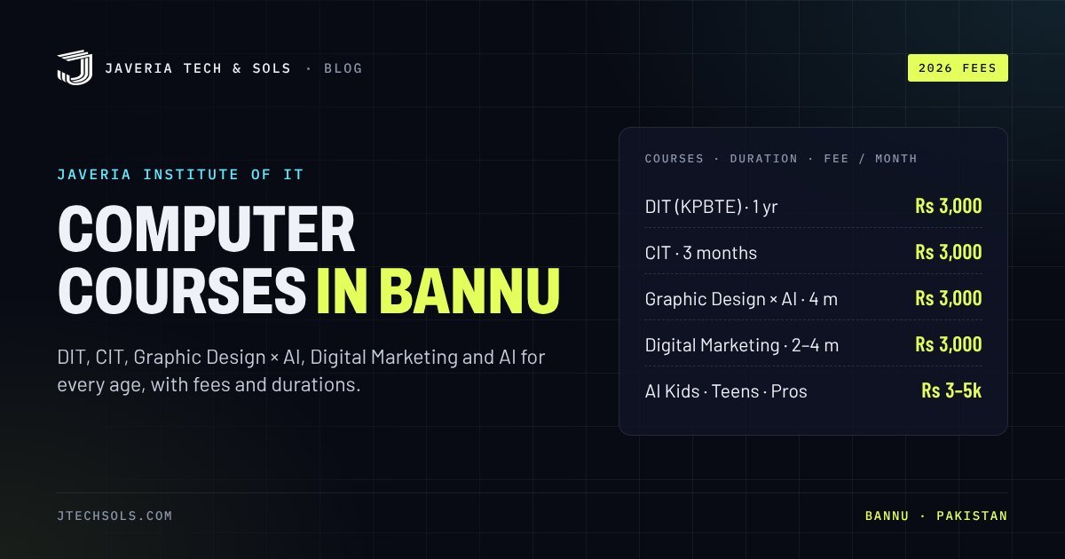 Computer Courses in Bannu 2026: DIT, CIT, AI and Digital Marketing (Fees & Duration)