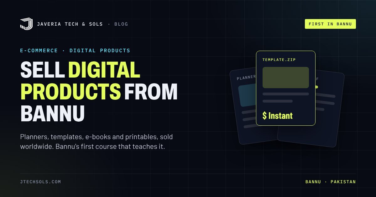 Sell Digital Products from Bannu: The First Course of Its Kind in Bannu